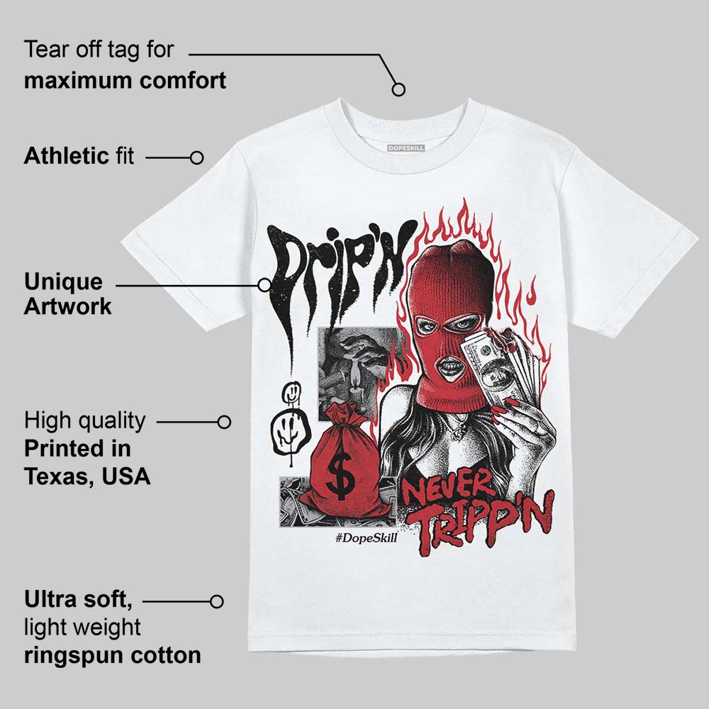 Ruby 1s DopeSkill T-Shirt Drip'n Never Tripp'n Graphic