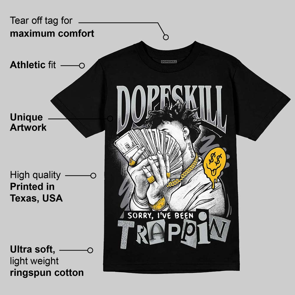 Fear 4s DopeSkill T-Shirt Sorry I've Been Trappin Graphic