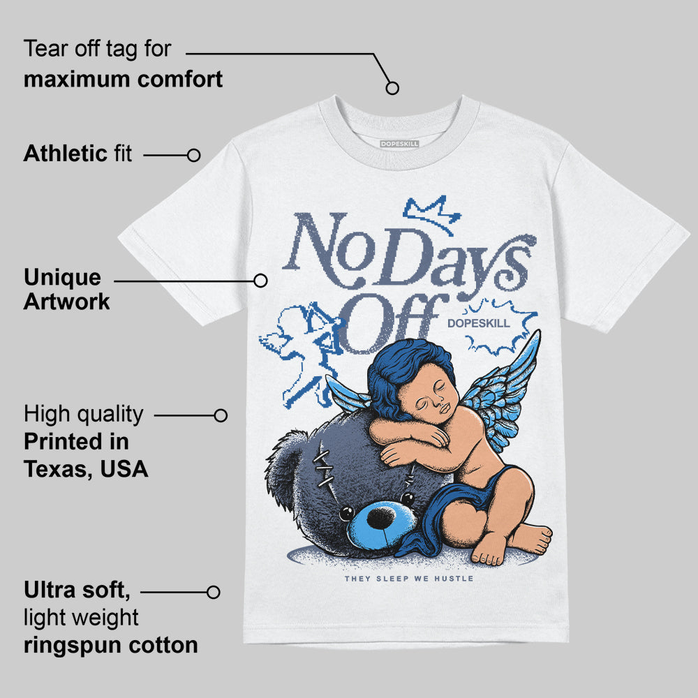 Diffused Blue 11s DopeSkill T-Shirt New No Days Off Graphic