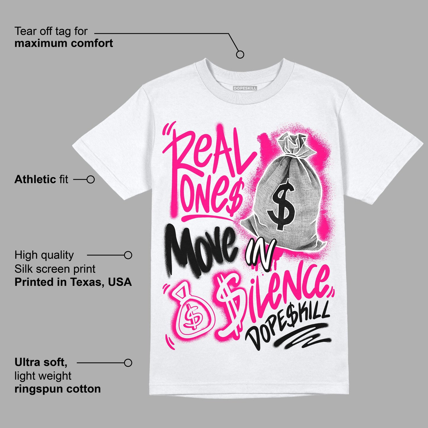 Fierce Pink 1s DopeSkill T-Shirt Real Ones Move In Silence Graphic