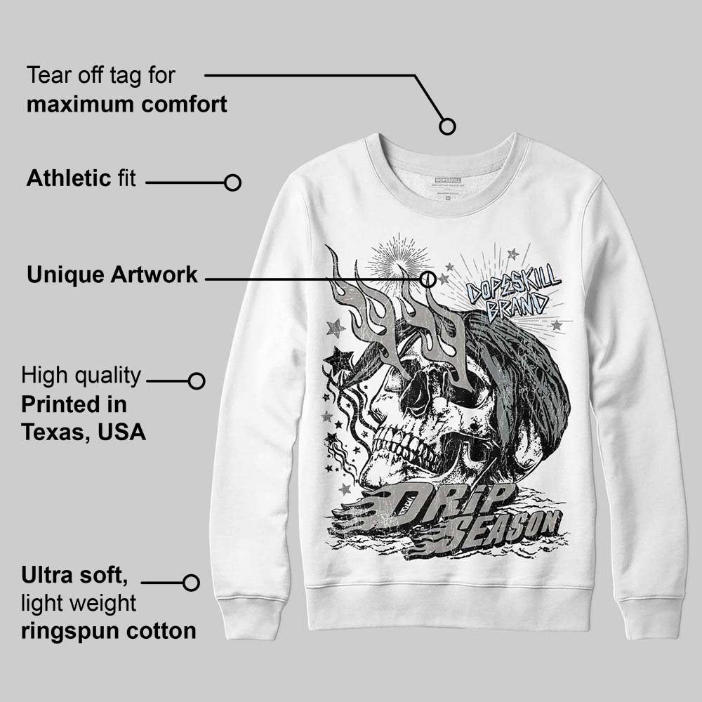 Cool Grey 9s DopeSkill Sweatshirt Drip Season Graphic