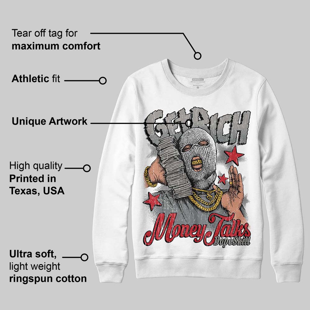 Cool Grey 9s DopeSkill Sweatshirt Get Rich Graphic