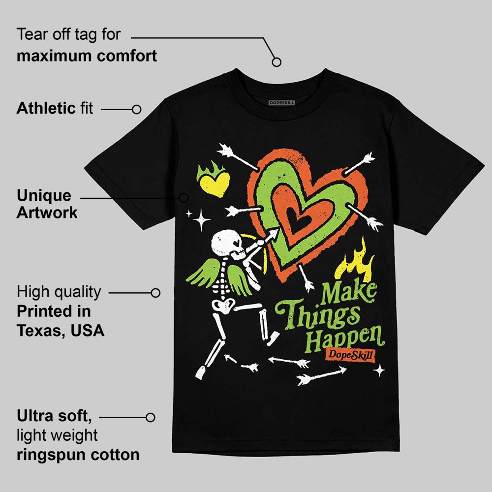 Neon Green Collection DopeSkill T-Shirt Make Things Happen Graphic