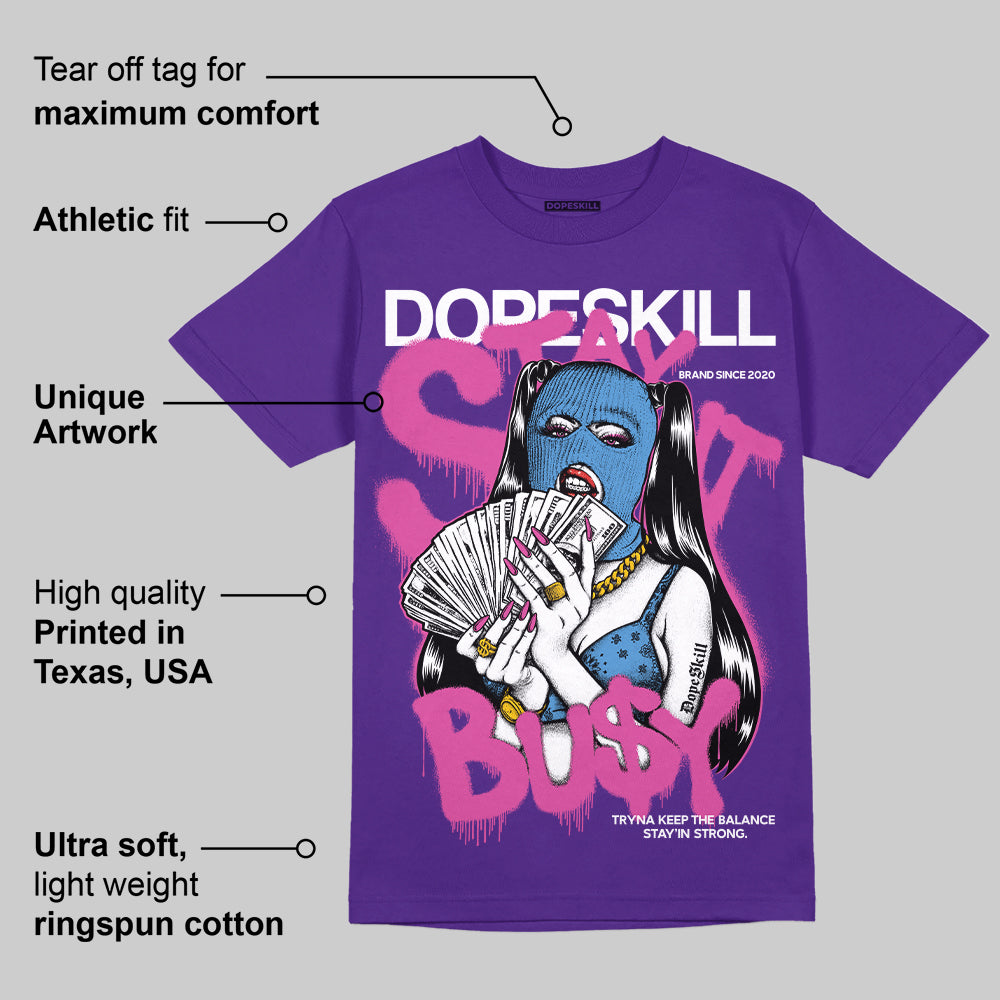 PURPLE Collection DopeSkill Purple T-shirt Stay It Busy Graphic