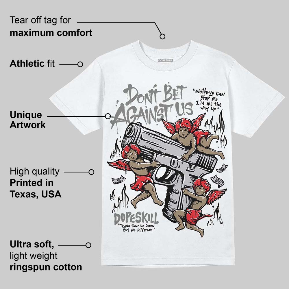 Grey Collection DopeSkill T-Shirt Don't Bet Against Us Graphic