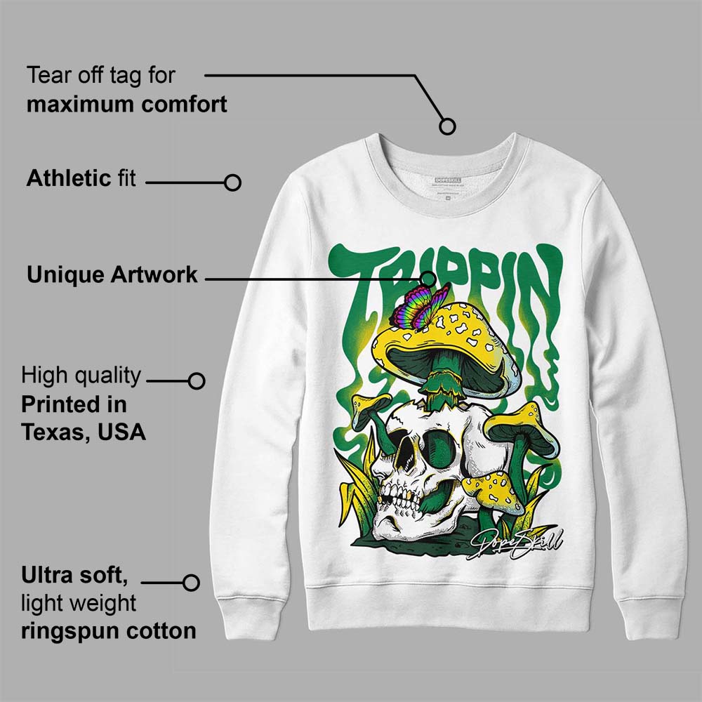 Lucky Green 5s DopeSkill Sweatshirt Trippin Graphic
