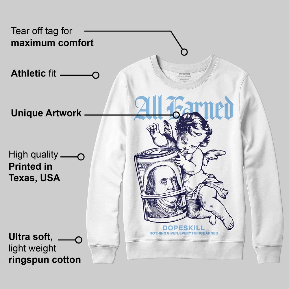 University Blue Collection DopeSkill Sweatshirt All Earned Graphic