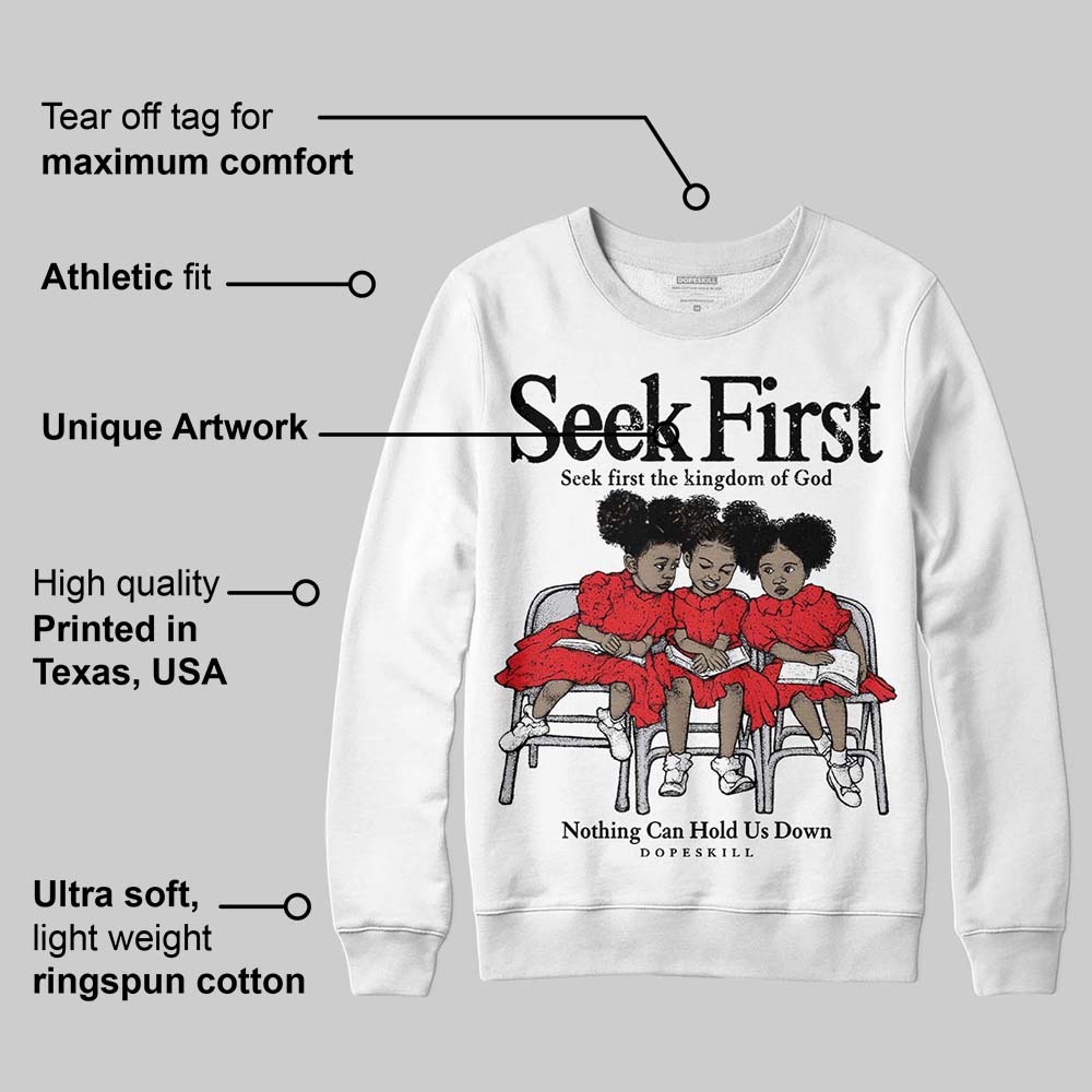 Red Cement 4s DopeSkill Sweatshirt New Seek First Graphic