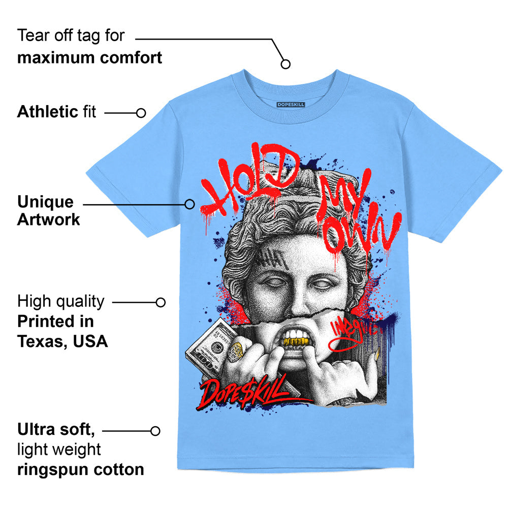 AJ 6 University Blue DopeSkill University Blue T-Shirt Hold My Own Graphic
