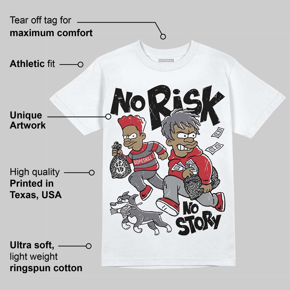 Cement Grey 3s DopeSkill T-Shirt No Risk No Story Graphic