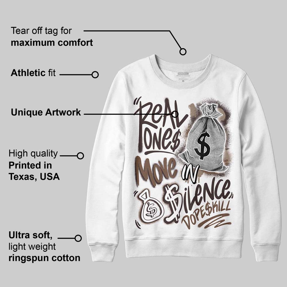 Baroque Brown 12s DopeSkill Sweatshirt Real Ones Move In Silence Graphic