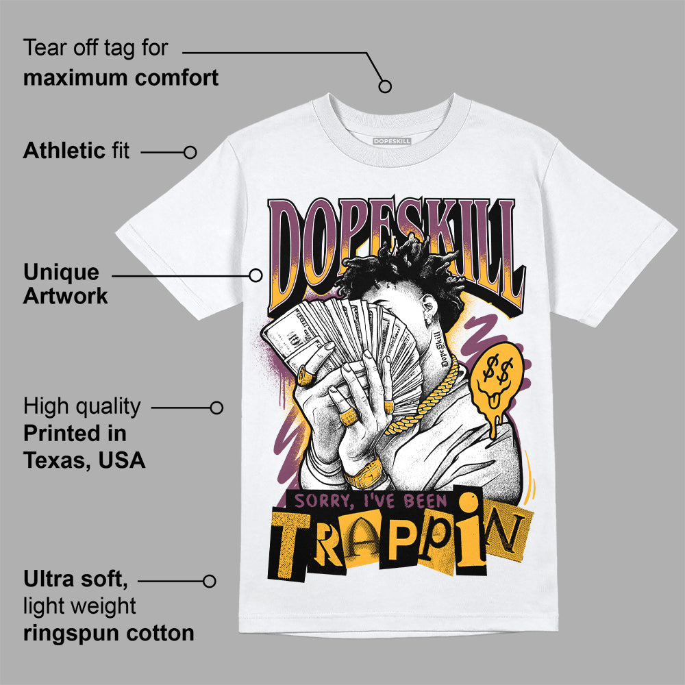 Brotherhood 1s High OG DopeSkill T-Shirt Sorry I've Been Trappin Graphic