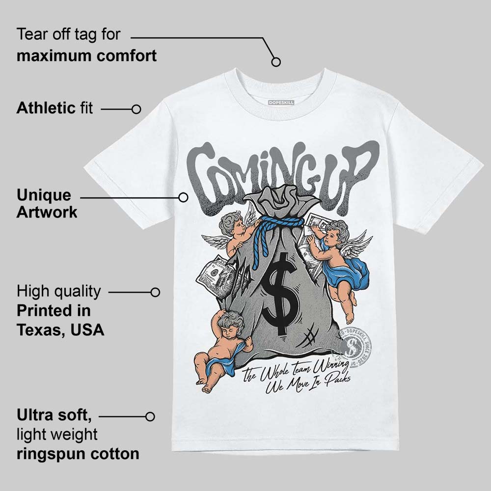 Cool Grey 9s DopeSkill T-Shirt Money Bag Coming Up Graphic