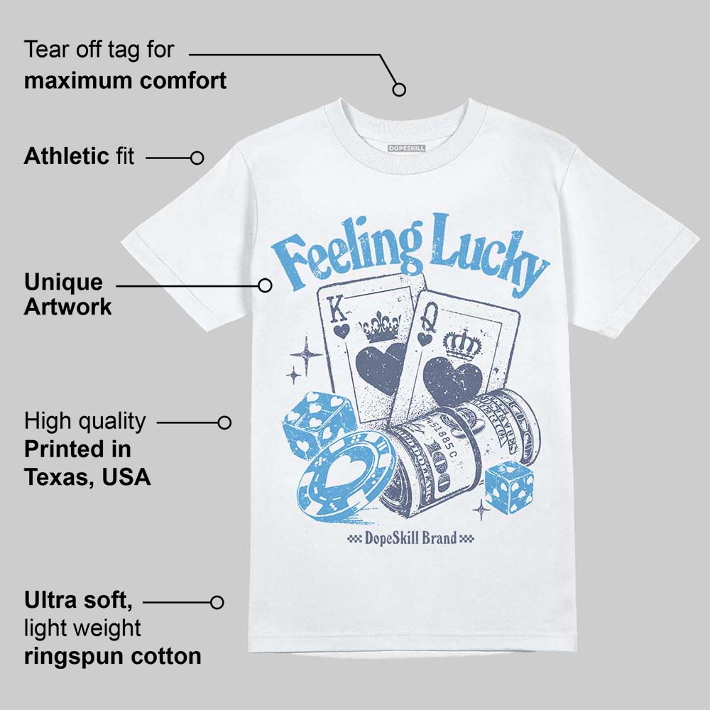 Diffused Blue 11s DopeSkill T-Shirt Feeling Lucky Graphic