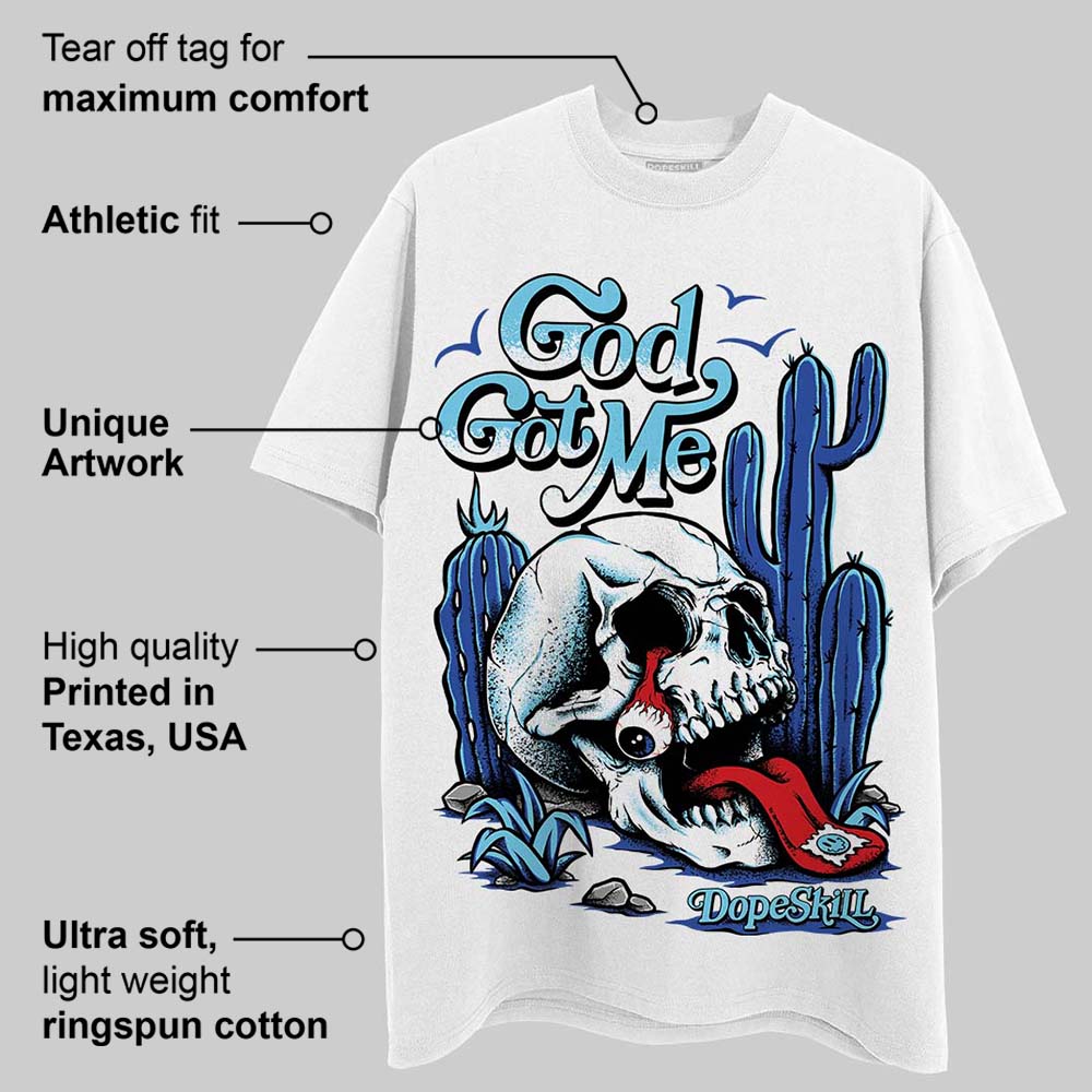 SB Dunk Argon DopeSkill T-Shirt God Got Me Graphic