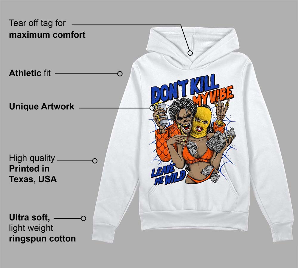 Dunk Futura Orange Blaze DopeSkill Hoodie Sweatshirt Don't Kill My Vibe Graphic