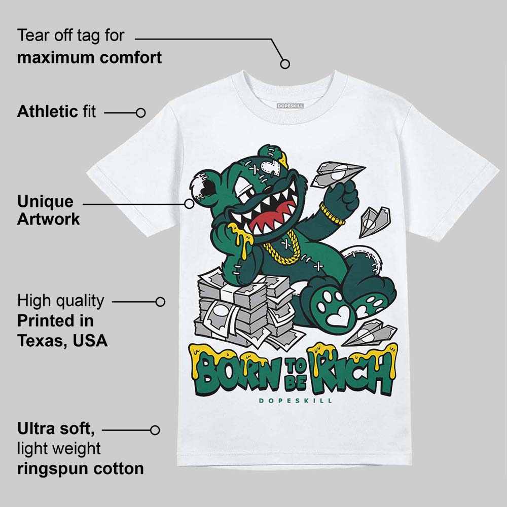 Oxidized Green 4s DopeSkill T-Shirt Born To Be Rich Graphic