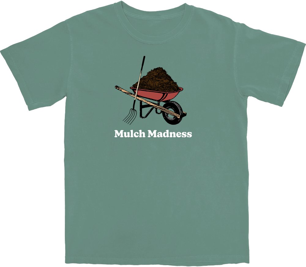 Mulch Madness T Shirt
