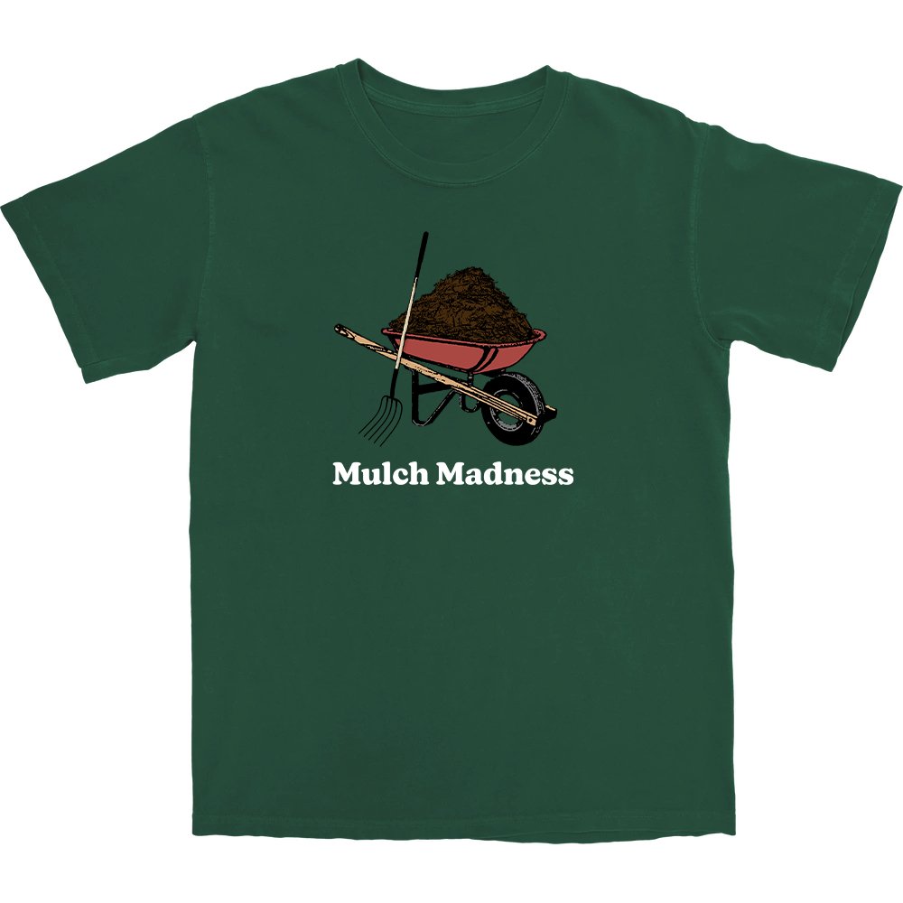 Mulch Madness T Shirt