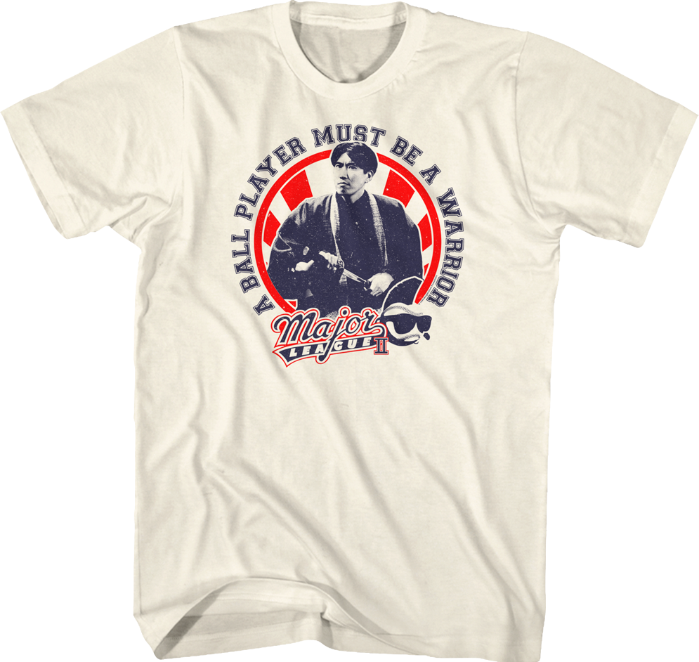Must Be A Warrior Major League T-Shirt