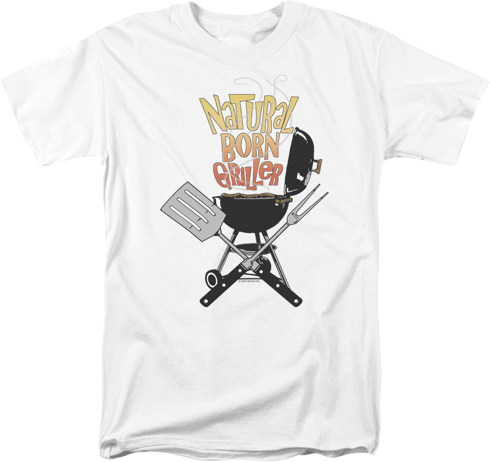 Natural Born Griller Father's Day T-Shirt