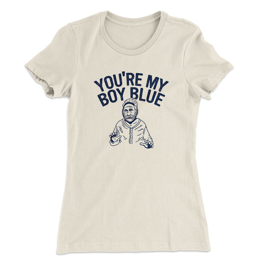 You‚Äôre My Boy Blue Women's T-Shirt