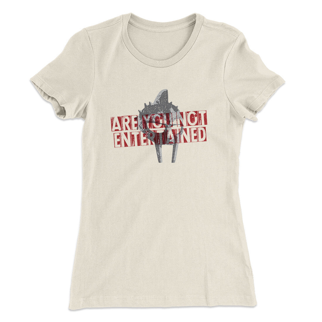 Are You Not Entertained Women's T-Shirt