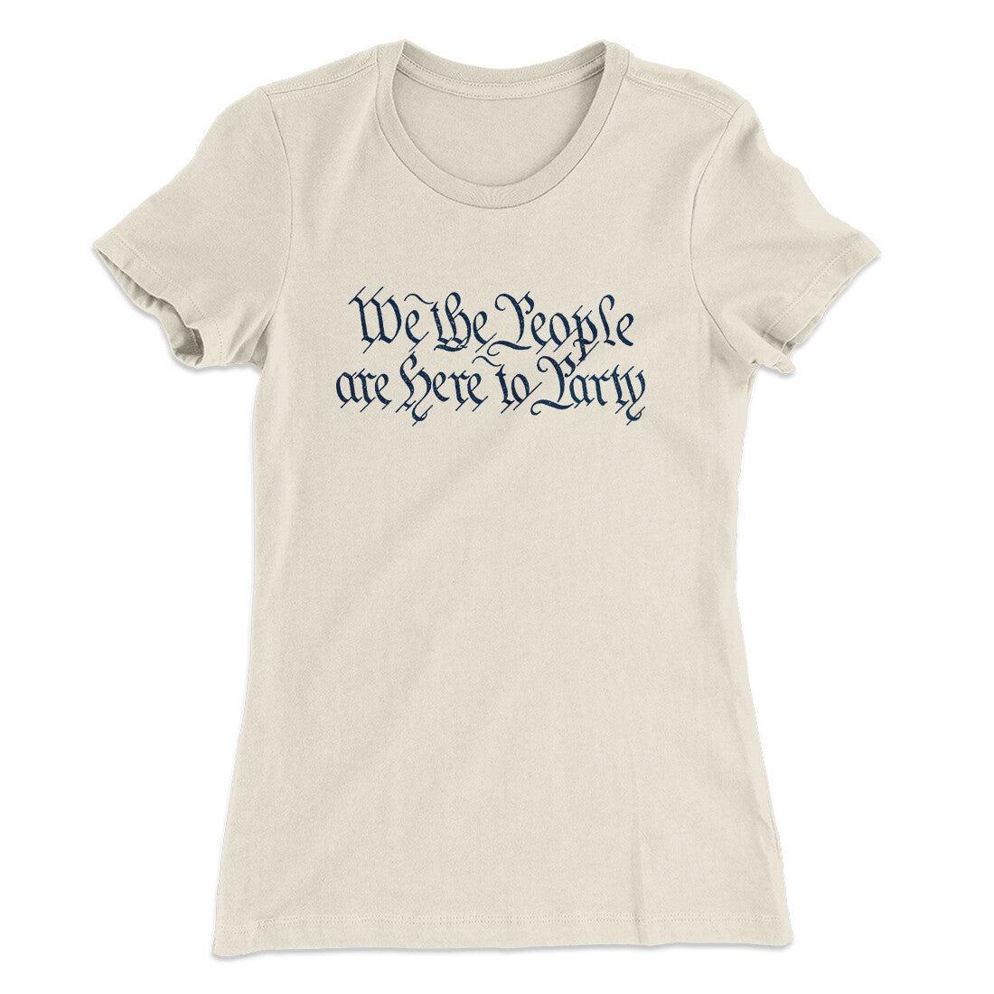 We The People Are Here To Party Women's T-Shirt