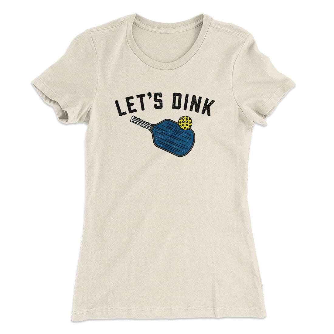 Let‚Äôs Dink Women's T-Shirt