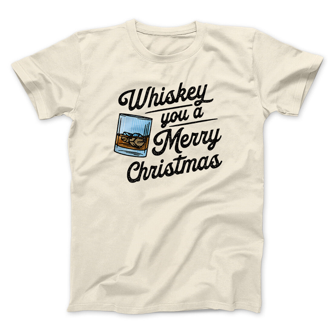 Whiskey You A Merry Christmas Men/Unisex T-Shirt