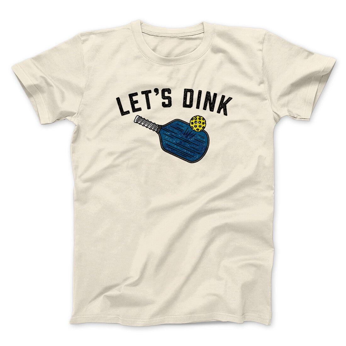 Let‚Äôs Dink Men/Unisex T-Shirt