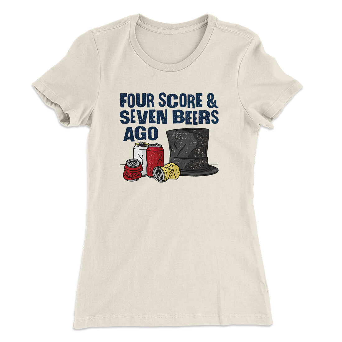 Four Score And Seven Beers Ago Women's T-Shirt