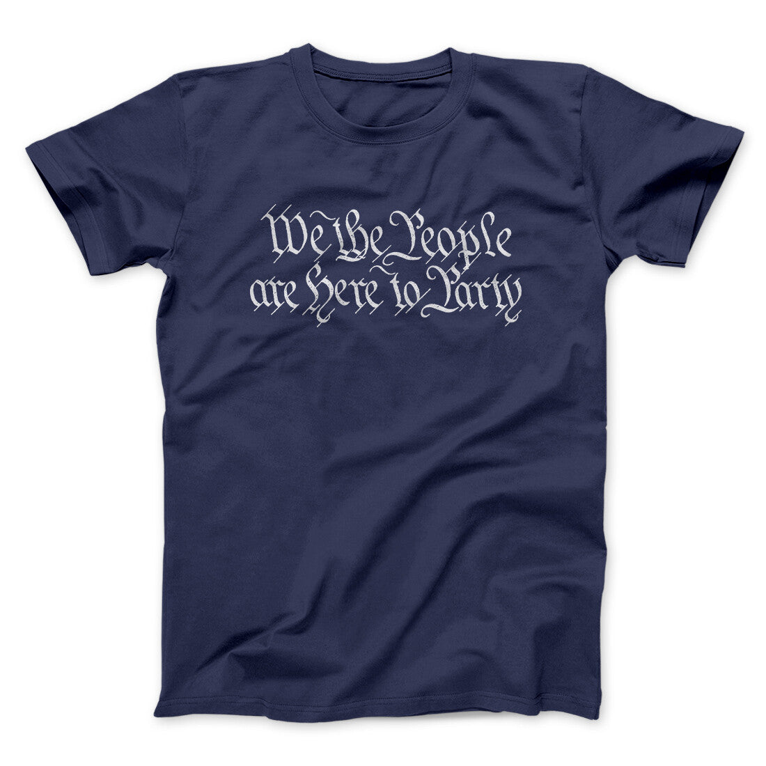 We The People Are Here To Party Men/Unisex T-Shirt
