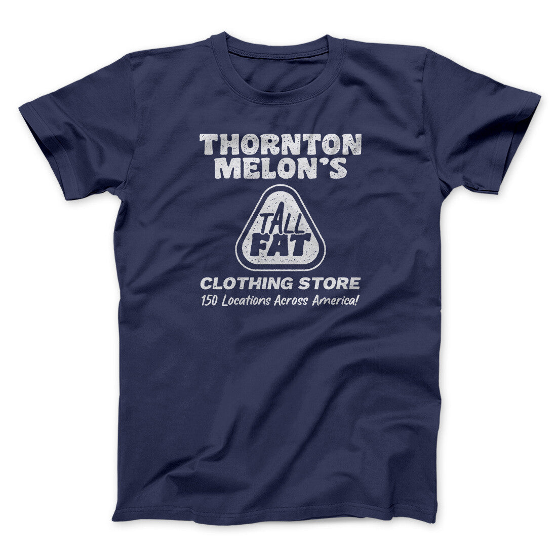 Thornton Melon's Tall And Fat Funny Movie Men/Unisex T-Shirt