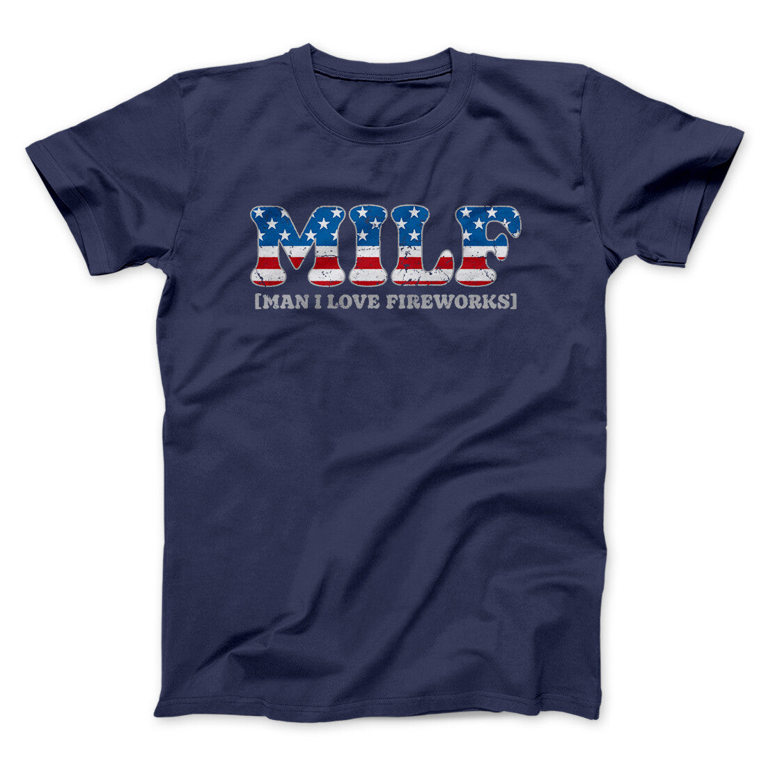 Milf - Man I Love Fireworks Men/Unisex T-Shirt