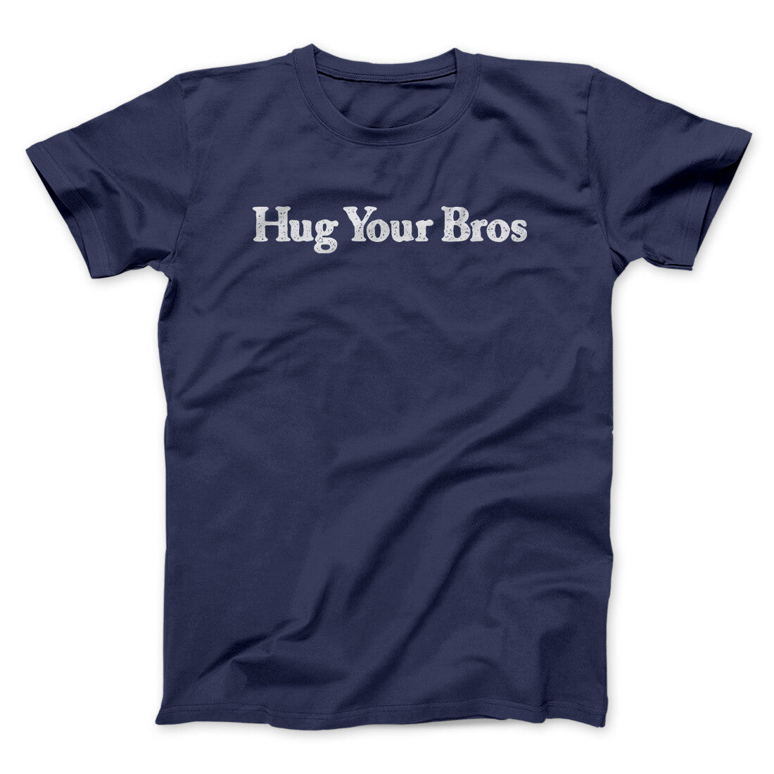 Hug Your Bros Men/Unisex T-Shirt