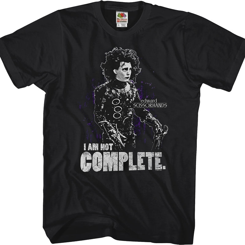 Not Complete Edward Scissorhands Shirt