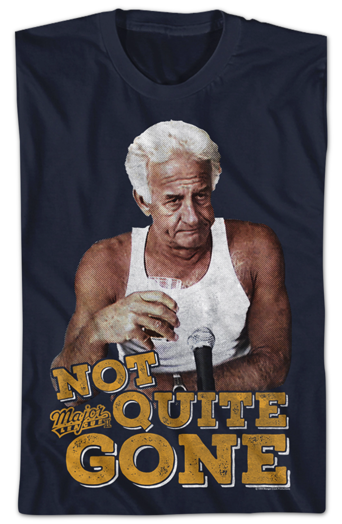 Not Quite Gone Major League T-Shirt