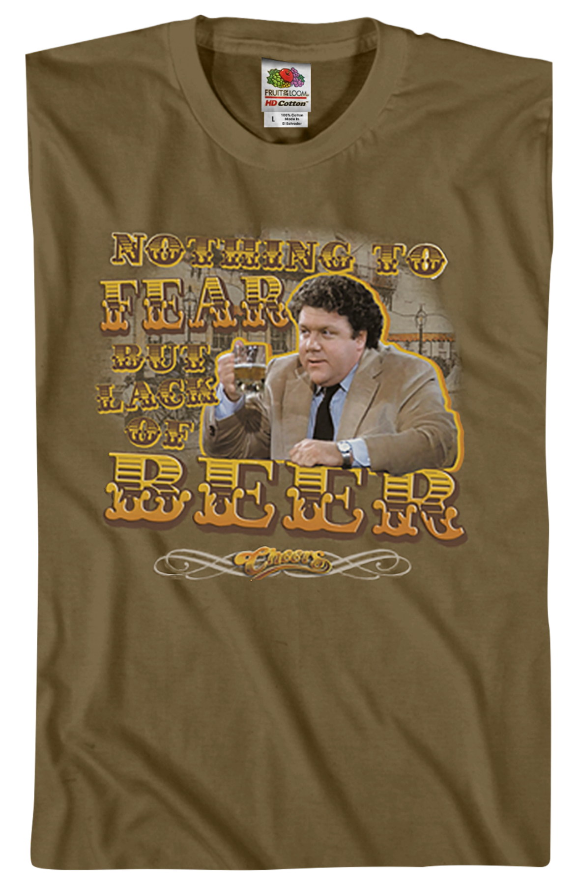 Nothing To Fear But Lack Of Beer Cheers T-Shirt