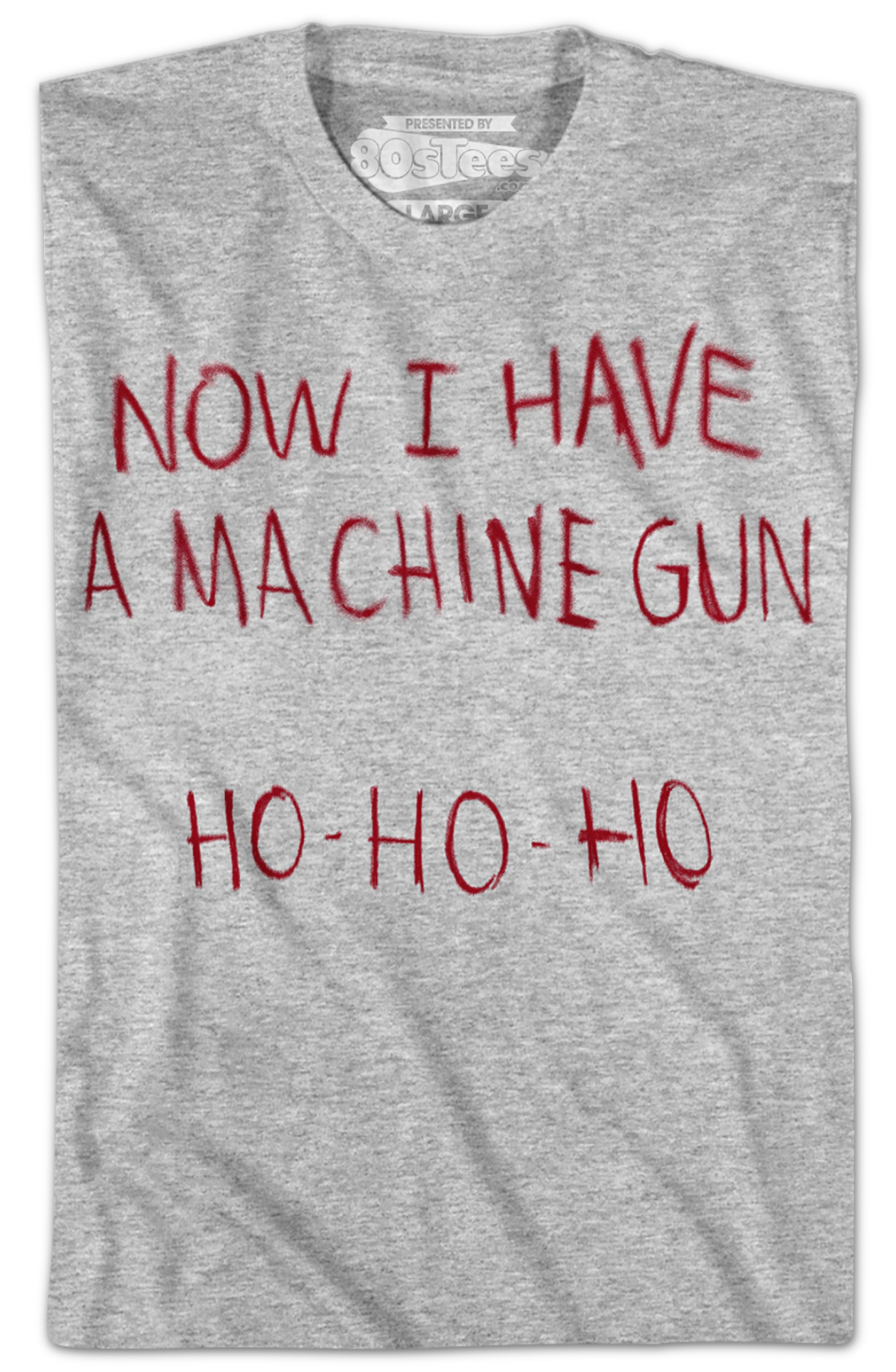 Now I Have A Machine Gun Ho Ho Ho Die Hard T-Shirt