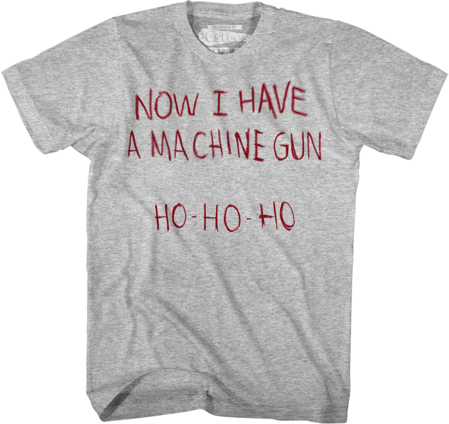 Now I Have A Machine Gun Ho Ho Ho Die Hard T-Shirt