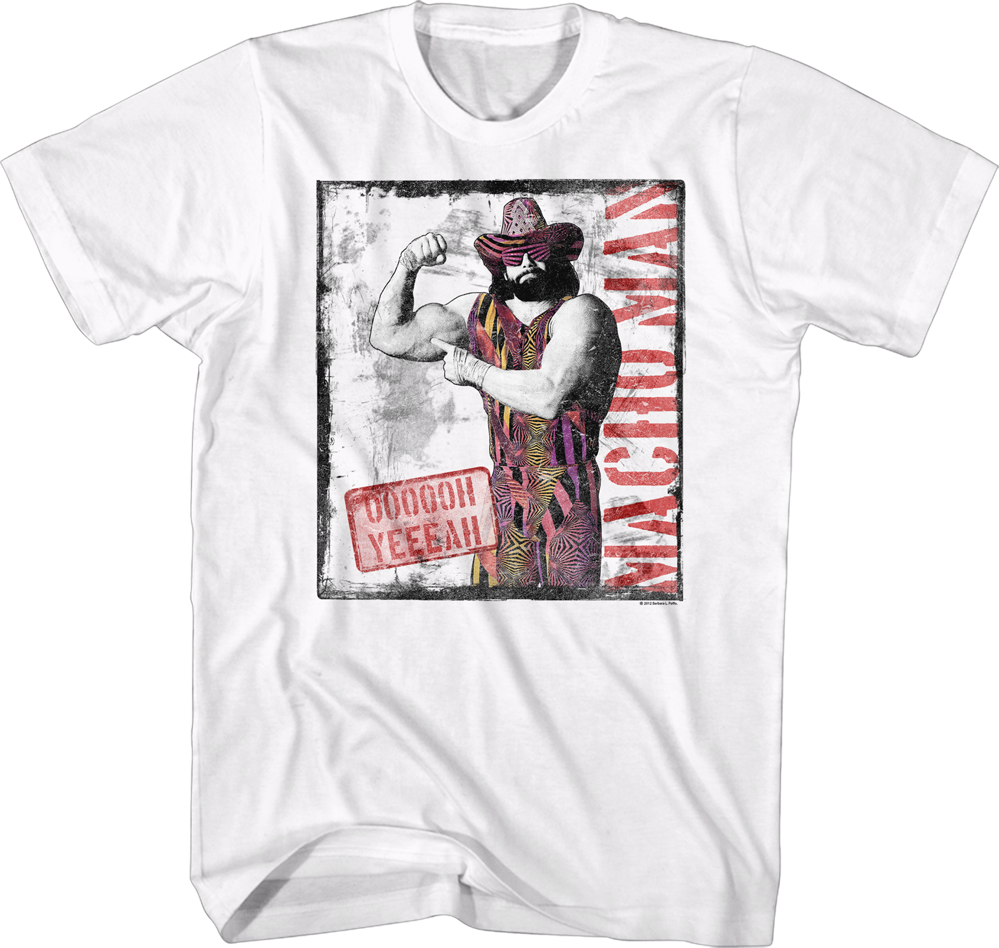Ooooh Yeah Macho Man Shirt