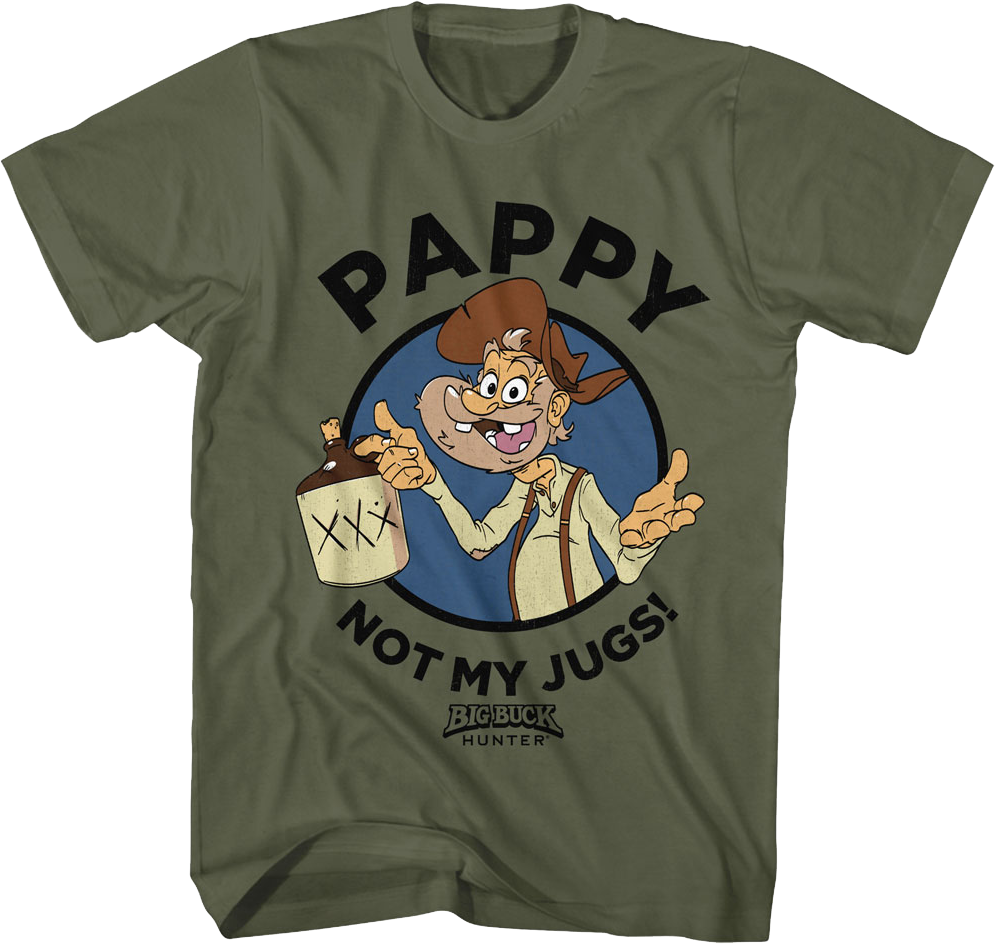 Pappy Not My Jugs Big Buck Hunter T-Shirt