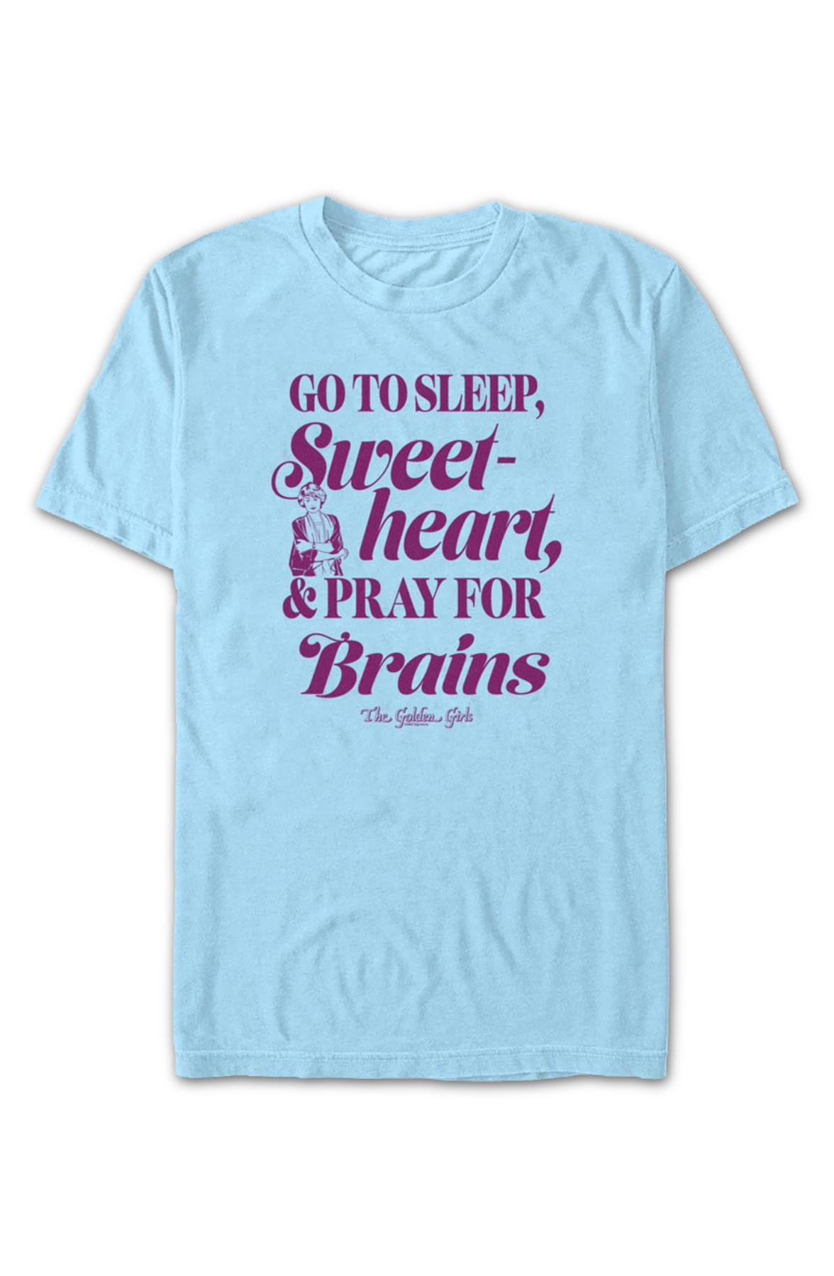 Pray For Brains Golden Girls T-Shirt
