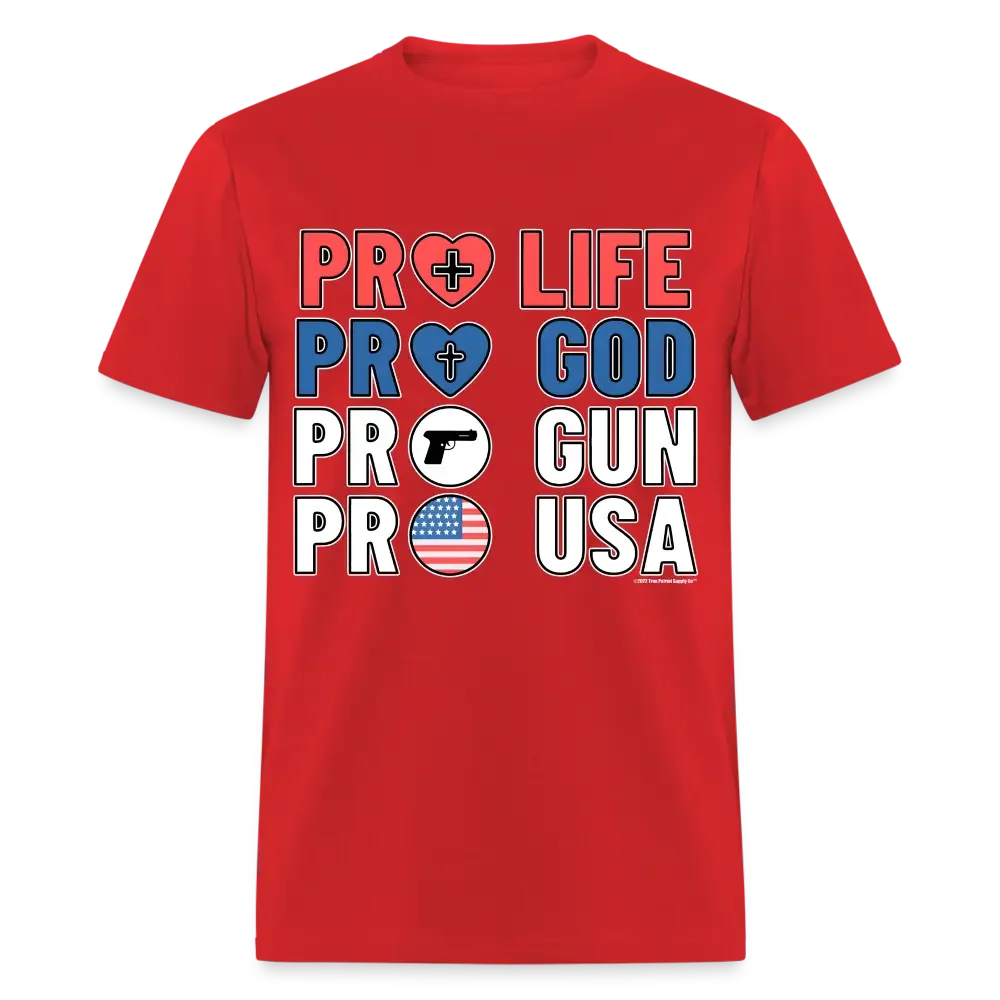 Pro Life Pro God Pro Gun Pro USA Conservative Christian Unisex Classic T-Shirt
