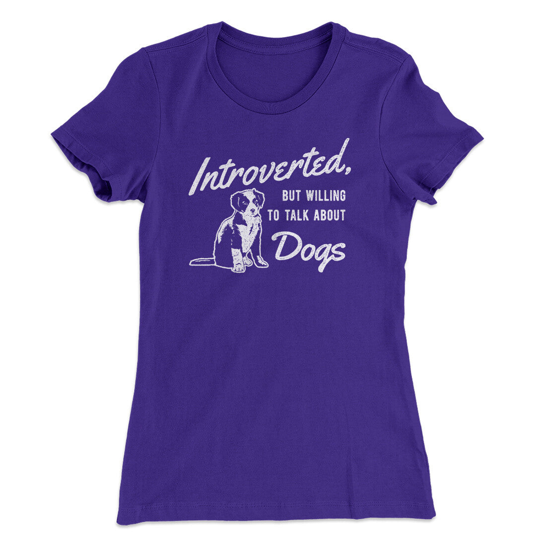 Introverted But Willing To Talk About Dogs Women's T-Shirt