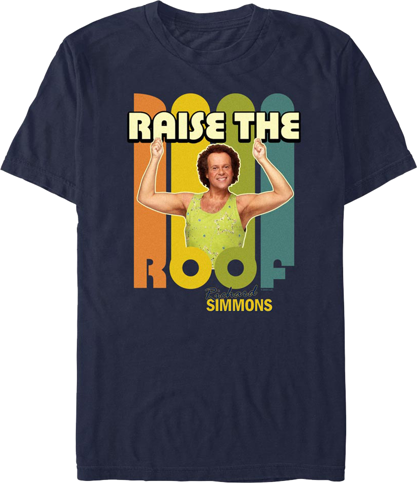 Raise The Roof Richard Simmons T-Shirt