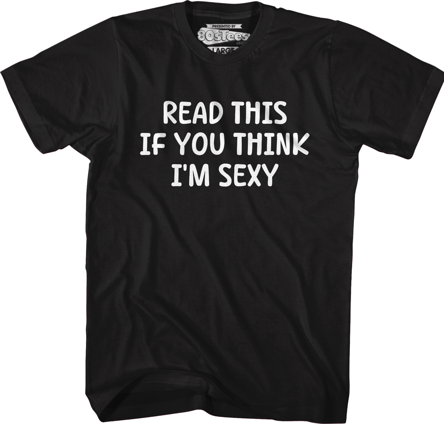 Read This If You Think I'm Sexy T-Shirt