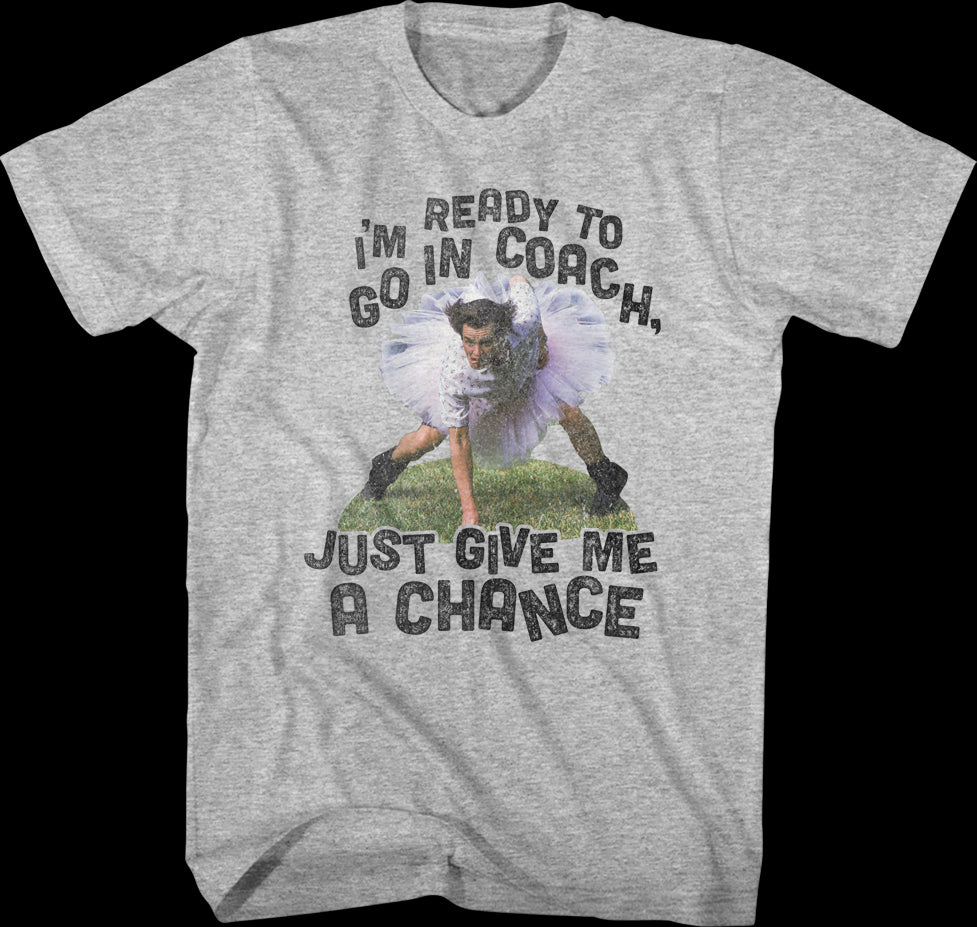 Ready To Go In Coach Ace Ventura T-Shirt