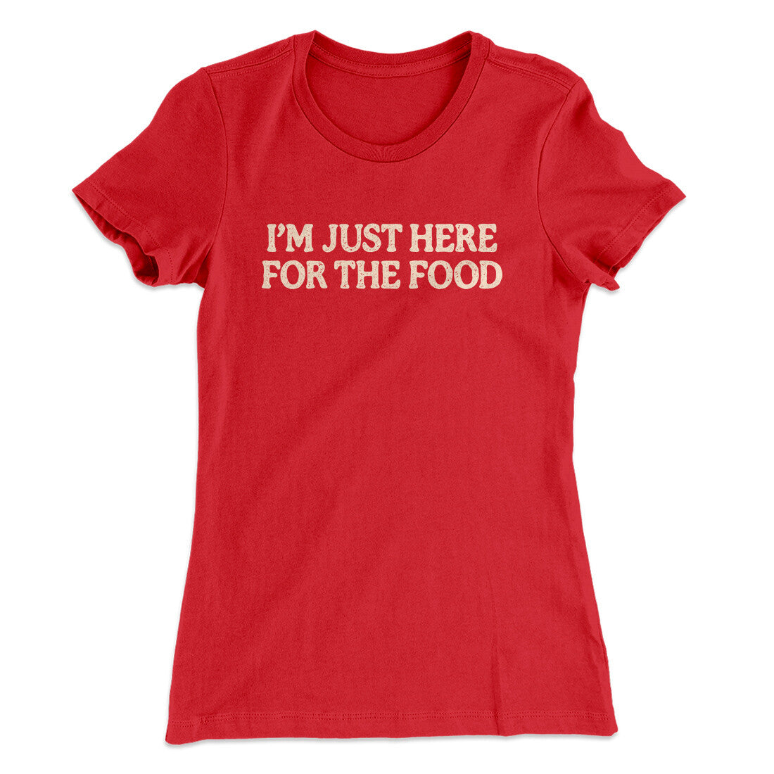 I‚Äôm Just Here For The Food Funny Thanksgiving Women's T-Shirt
